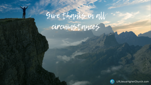 Give thanks in all circumstances