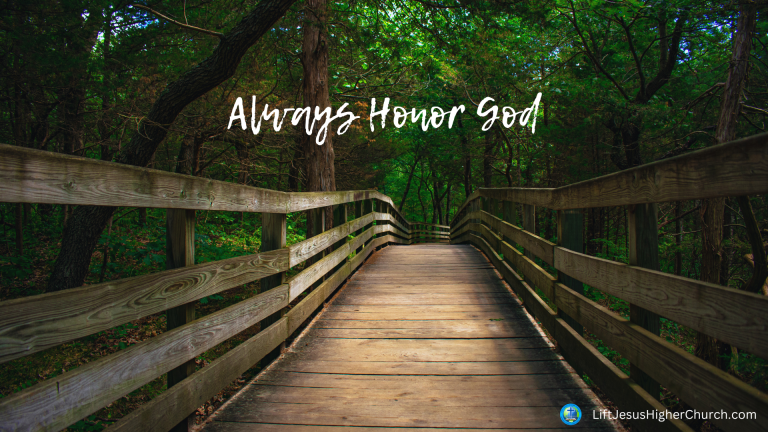 Always honor God