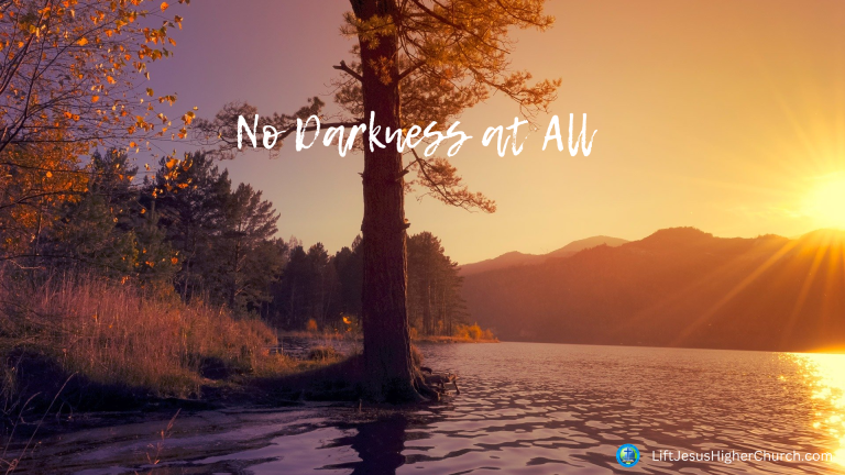 No Darkness at All