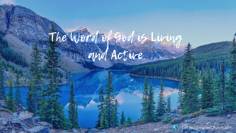 The Word of God is living and active